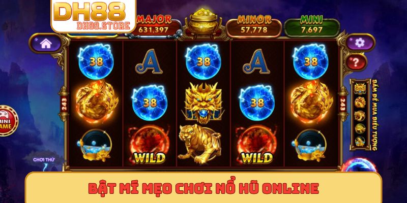 Bật mí mẹo chơi nổ hũ online