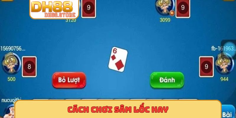 cách chơi sâm lốc hay