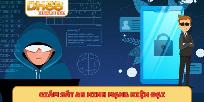 Giám sát an ninh mạng hiện đại