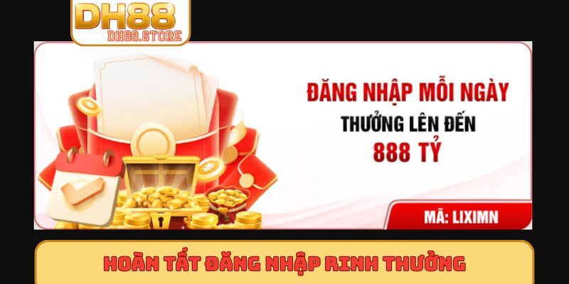 Hoàn tất đăng nhập rinh thưởng