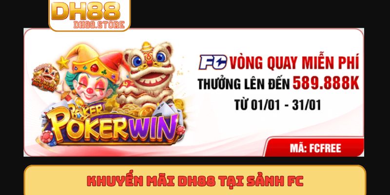 Khuyến mãi DH88 tại sảnh FC