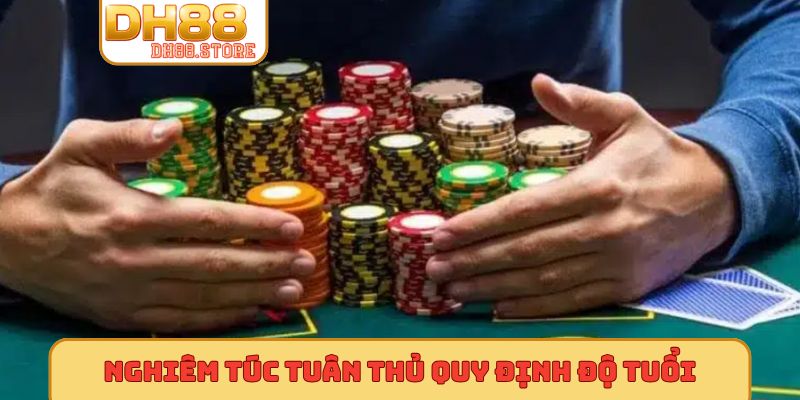 Nghiêm túc tuân thủ quy định độ tuổi