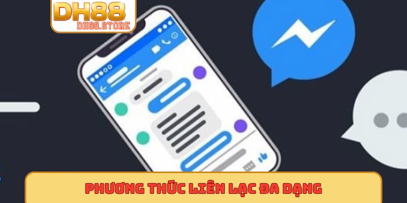 Phương thức liên lạc đa dạng