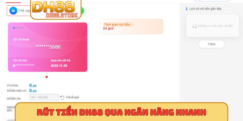 Rút tiền DH88 qua ngân hàng nhanh