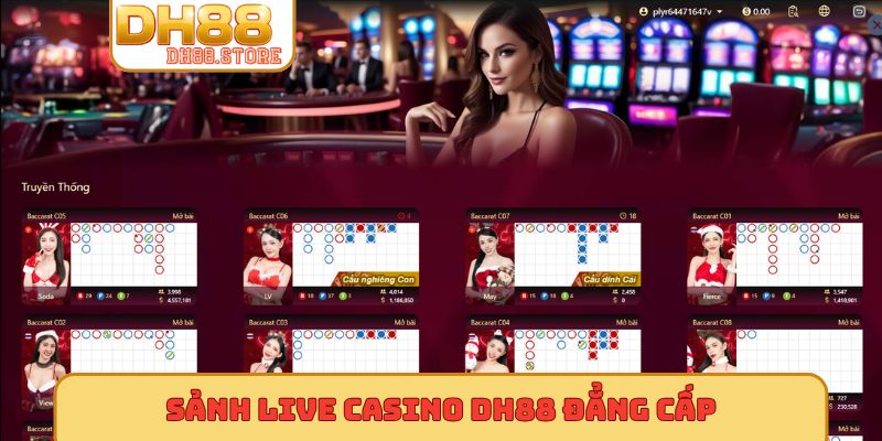 Sảnh live casino DH88 đẳng cấp