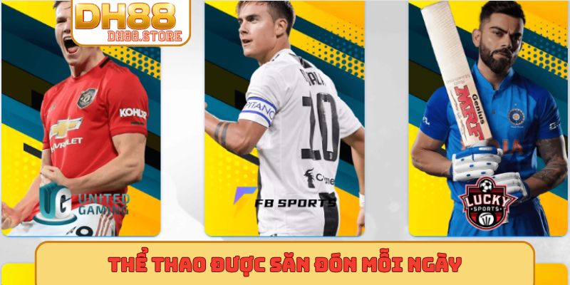 Thể thao được săn đón mỗi ngày